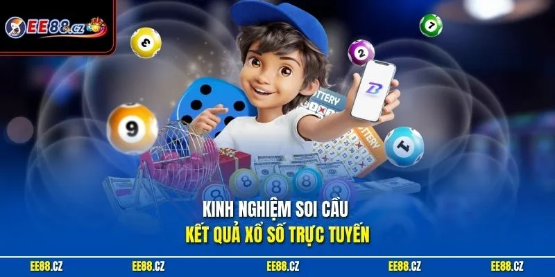 Kinh nghiệm soi cầu kết quả xổ số trực tuyến